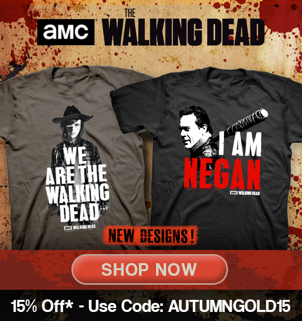 Countdown to The Walking Dead Premiere. Gear up with new and classic TWD  merchandise! <br/> 15% off* entire store - Use Code: AUTUMNGOLD15